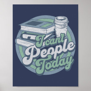 vintage introvert humour I can' people today Poster