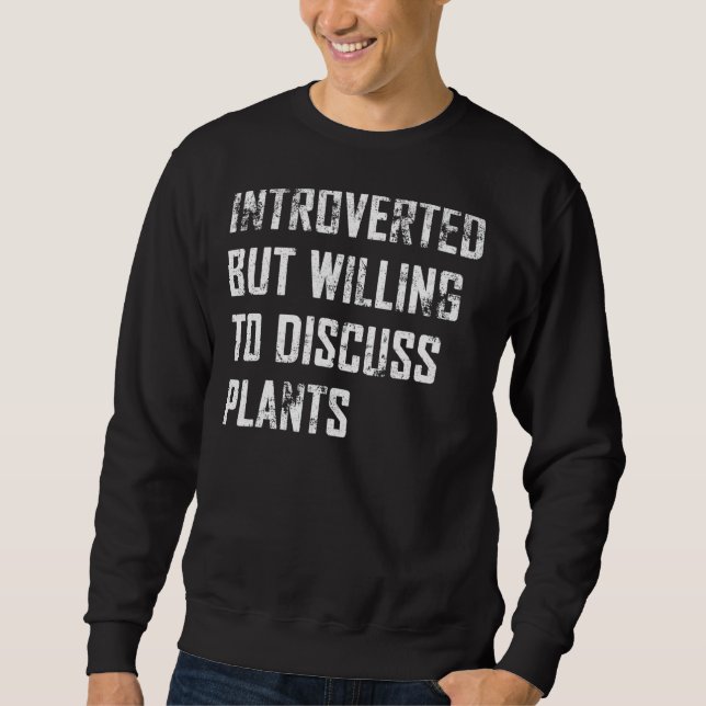 Vintage Introverted  Plants  Plants 8 Sweatshirt (Front)