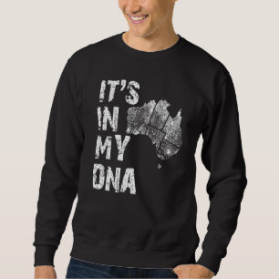 Vintage Its In My DNA Australia Outline Map Austra Sweatshirt
