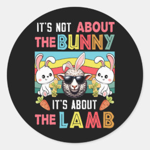 Vintage It's Not Bunny It's About Lamb Easter Bunn Classic Round Sticker