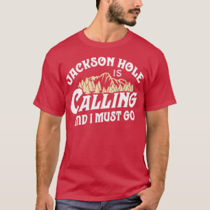 Vintage Jackson Hole T Shirt Calling And I Must Go
