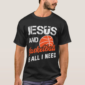 Vintage Jesus And Basketball Is All I Need Player  T-Shirt
