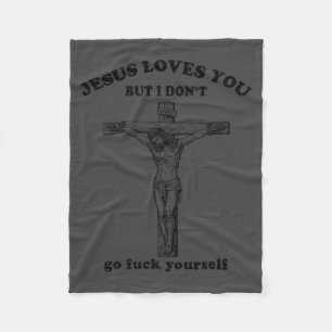 Vintage Jesus Love You But I Don't Go For Yourself Fleece Blanket