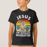 Vintage Jesus The Ultimate Deadlifter Funny Gym Bo T-Shirt<br><div class="desc">Vintage Jesus The Ultimate Deadlifter Funny Gym Bodybuliding</div>