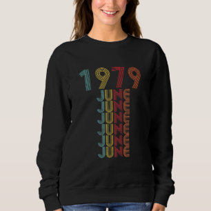Vintage June 1979 Retro Birthday 43rd Birthday Dec Sweatshirt