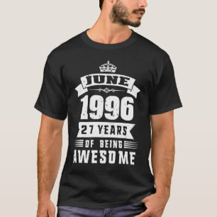 Vintage June 1996 27th Birthday   Unisex T-Shirt