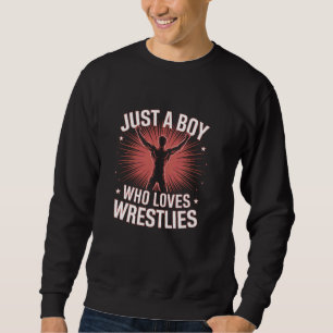 Vintage Just A Boy Who Loves Wrestling Men Boys & Sweatshirt
