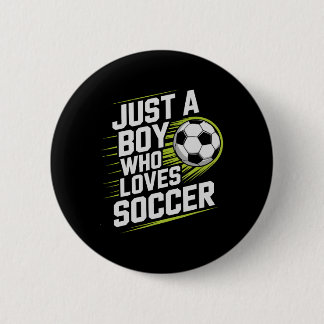 Vintage Just Boy Who Loves Soccer Play Game Goalie 6 Cm Round Badge