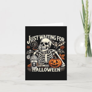 Vintage Just Waiting For Halloween Funny Skeleton  Card