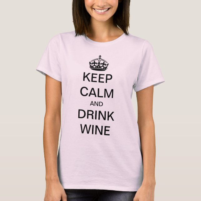 Vintage Keep Calm and Drink Wine T-Shirt (Front)