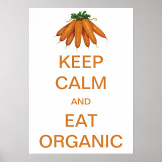 Vintage Keep Calm and Eat Organic Carrots Poster