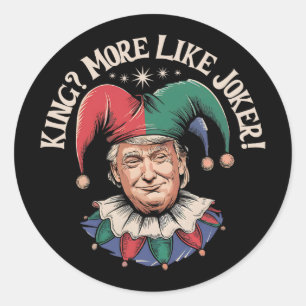 Vintage King More Like Joker Funny Anti Trump Classic Round Sticker