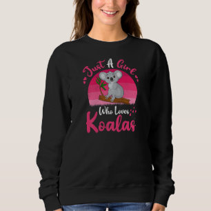 Vintage Koala Animal Just A Girl Who Loves Koalas Sweatshirt