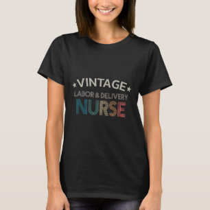 Vintage Labour And Delivery Nurse Retro Style Wome T-Shirt