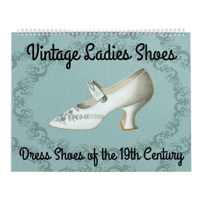 Vintage Ladies Dress Shoes - 19th Century - Calendar (Cover)