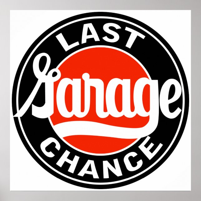 Vintage Last Garage Chance sign (Front)