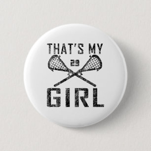 Vintage Lax That's My Girl Lacrosse Mum #29  6 Cm Round Badge