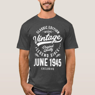 Vintage Legend Since June 1945 Birthday T-Shirt