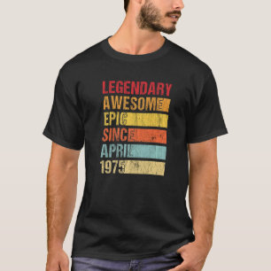 Vintage Legendary Awesome Epic Since April 1975 Bi T-Shirt