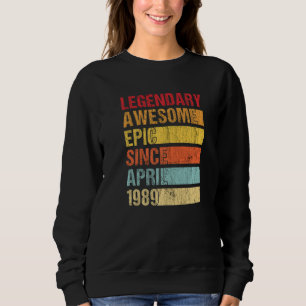Vintage Legendary Awesome Epic Since April 1989 Bi Sweatshirt