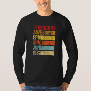 Vintage Legendary Awesome Epic Since June 1982 Bir T-Shirt
