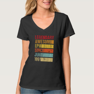 Vintage Legendary Awesome Epic Since June 1991 Bir T-Shirt