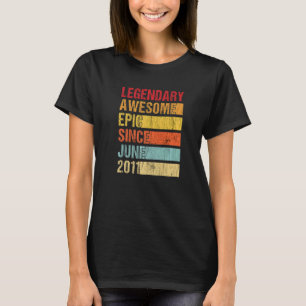 Vintage Legendary Awesome Epic Since June 2011 Bir T-Shirt
