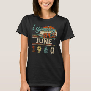 Vintage Legendary Since June 1960 62 Year Old Birt T-Shirt