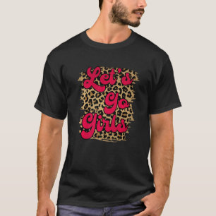 Vintage Leopard Let's Go Girls Western Cowgirls   T-Shirt