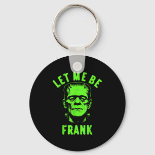 Vintage Let Me Be Frank Halloween For Men's Key Ring