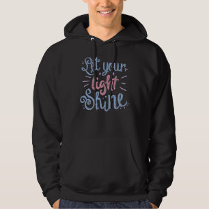 Vintage Let Your Light Shine Chalkboard Message Hoodie