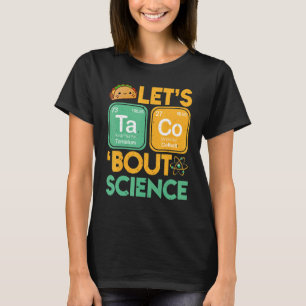 Vintage Let's Taco Bout Science Science Teacher T-Shirt