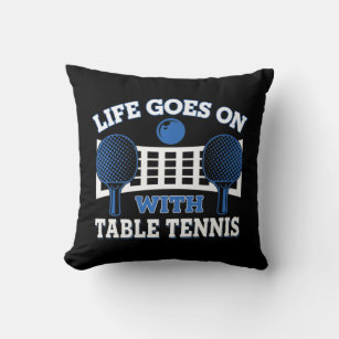 Vintage Life Goes On With Table Tennis Ball Game P Cushion
