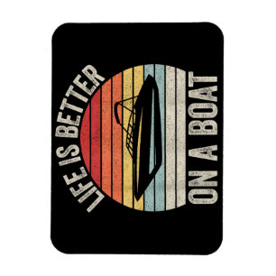 Vintage Life Is Better On A Boat Captain Boating P Magnet