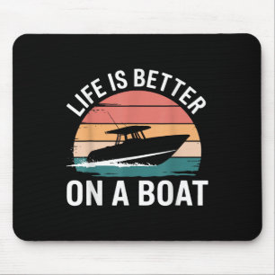 Vintage Life Is Better On A Boat Captain Boating P Mouse Pad