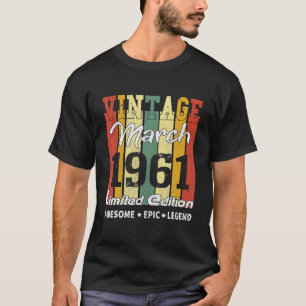Vintage Limited Edition Birthday Decoration March T-Shirt