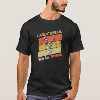 Vintage Listen Metal With Brother Rock Music Lover T-Shirt