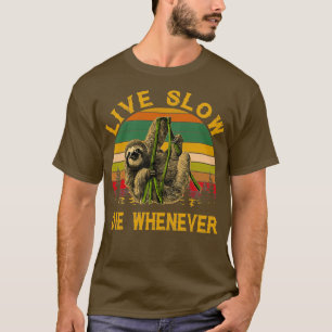 Vintage Live Slow Die Whenever Sloth (2) T-Shirt
