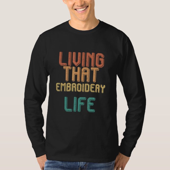 Vintage living that EMBROIDERY life T-Shirt (Front)