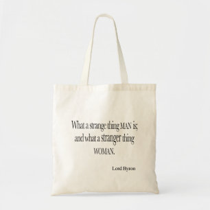 Vintage Lord Byron Strange Thing Man Woman Quote Tote Bag
