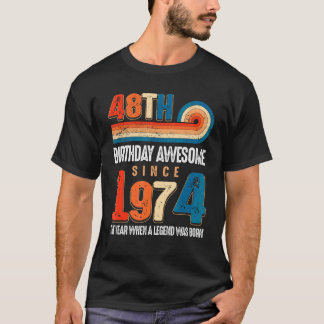 Vintage Made In 1974 48th Birthday The Legend Was  T-Shirt