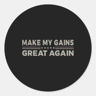 Vintage Make My Gains Great Again Funny Gym Exerci Classic Round Sticker