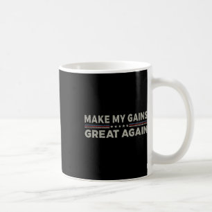 Vintage Make My Gains Great Again Funny Gym Exerci Coffee Mug