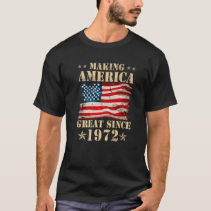 Vintage Making America Flag Great Since 1972 Birth T-Shirt