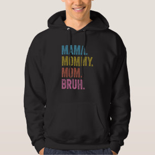 Vintage Mama Mummy Mum Bruh  For Mens Womens Youth Hoodie