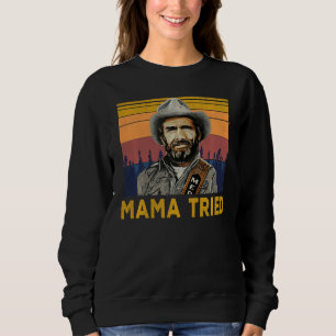 Vintage Mama Tried Country Music Merle Haggard 1 Sweatshirt