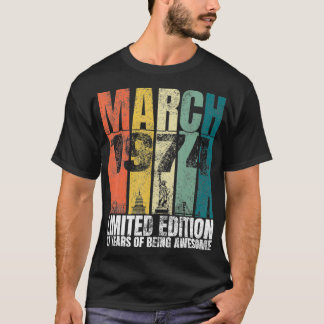 Vintage March 1974 Bday Gifts 47 Years Old 47th Bi T-Shirt