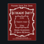 Vintage Maroon Red Save The Date Retirement Party Announcement Postcard<br><div class="desc">Old vintage signs inspire me to create some of my designs. This elegant styled design features an antique vintage typography style that is perfect for a save the date retirement card. Invite family and friends to save the date for a retirement celebration. Classy and classic blue and white colours.</div>