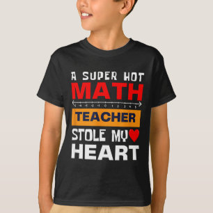 Vintage Math Saying Super Hot Teacher Heart Humor T-Shirt