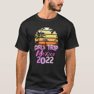 Vintage Mexico All Girls Trip 2022 Spring Break T-Shirt